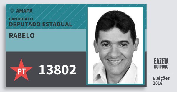Santinho Rabelo 13802 (PT) Deputado Estadual | Amapá | Eleições 2018 Santinho Rabelo 13802 (PT) Deputado Estadual | Amapá | Eleições 2018