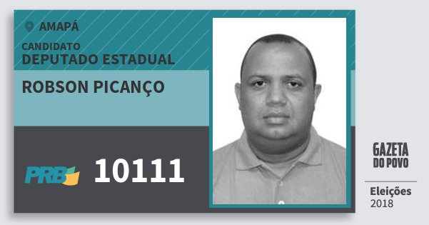 Santinho Robson Picanço 10111 (PRB) Deputado Estadual | Amapá | Eleições 2018 Santinho Robson Picanço 10111 (PRB) Deputado Estadual | Amapá | Eleições 2018