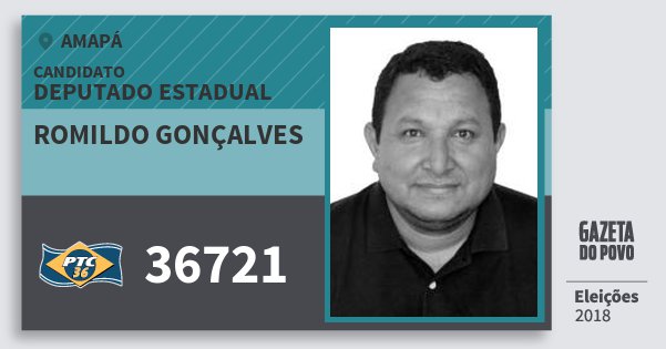 Santinho Romildo Gonçalves 36721 (PTC) Deputado Estadual | Amapá | Eleições 2018 Santinho Romildo Gonçalves 36721 (PTC) Deputado Estadual | Amapá | Eleições 2018