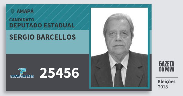 Santinho Sergio Barcellos 25456 (DEM) Deputado Estadual | Amapá | Eleições 2018 Santinho Sergio Barcellos 25456 (DEM) Deputado Estadual | Amapá | Eleições 2018