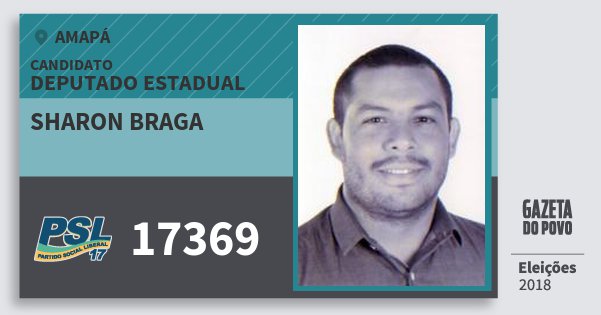 Santinho Sharon Braga 17369 (PSL) Deputado Estadual | Amapá | Eleições 2018 Santinho Sharon Braga 17369 (PSL) Deputado Estadual | Amapá | Eleições 2018