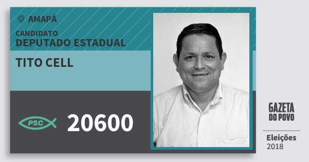 Santinho Tito Cell 20600 (PSC) Deputado Estadual | Amapá | Eleições 2018 Santinho Tito Cell 20600 (PSC) Deputado Estadual | Amapá | Eleições 2018