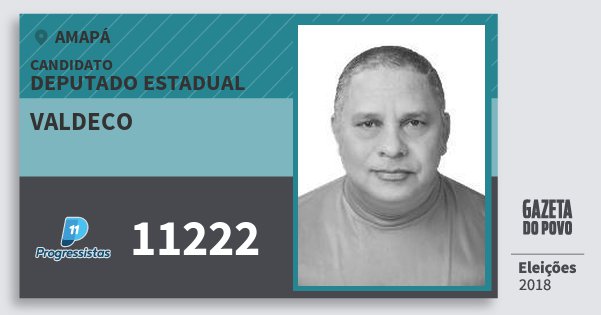 Santinho Valdeco 11222 (PP) Deputado Estadual | Amapá | Eleições 2018 Santinho Valdeco 11222 (PP) Deputado Estadual | Amapá | Eleições 2018