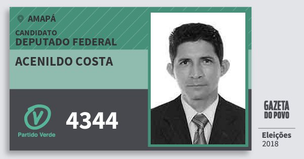 Santinho Acenildo Costa 4344 (PV) Deputado Federal | Amapá | Eleições 2018 Santinho Acenildo Costa 4344 (PV) Deputado Federal | Amapá | Eleições 2018