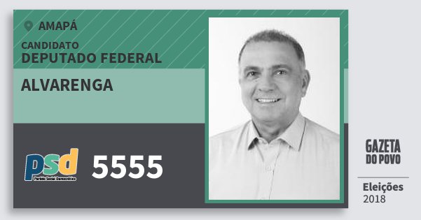 Santinho Alvarenga 5555 (PSD) Deputado Federal | Amapá | Eleições 2018 Santinho Alvarenga 5555 (PSD) Deputado Federal | Amapá | Eleições 2018