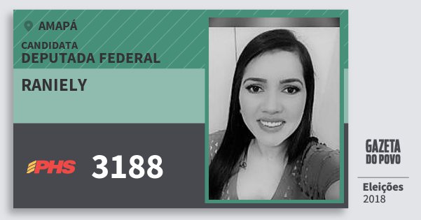 Santinho Raniely 3188 (PHS) Deputada Federal | Amapá | Eleições 2018 Santinho Raniely 3188 (PHS) Deputada Federal | Amapá | Eleições 2018