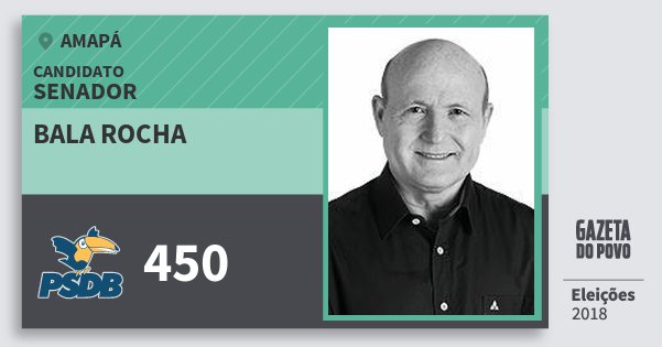 Santinho Bala Rocha 450 (PSDB) Senador | Amapá | Eleições 2018 Santinho Bala Rocha 450 (PSDB) Senador | Amapá | Eleições 2018