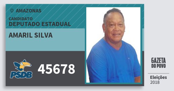Santinho Amaril Silva 45678 (PSDB) Deputado Estadual | Amazonas | Eleições 2018 Santinho Amaril Silva 45678 (PSDB) Deputado Estadual | Amazonas | Eleições 2018