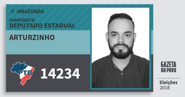 Santinho Arturzinho 14234 (PTB) Deputado Estadual | Amazonas | Eleições 2018 Santinho Arturzinho 14234 (PTB) Deputado Estadual | Amazonas | Eleições 2018