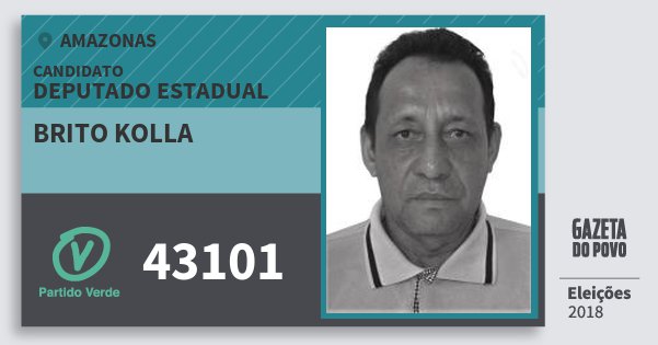 Santinho Brito Kolla 43101 (PV) Deputado Estadual | Amazonas | Eleições 2018 Santinho Brito Kolla 43101 (PV) Deputado Estadual | Amazonas | Eleições 2018