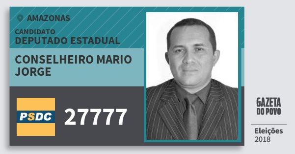 Santinho Conselheiro Mario Jorge 27777 (DC) Deputado Estadual | Amazonas | Eleições 2018 Santinho Conselheiro Mario Jorge 27777 (DC) Deputado Estadual | Amazonas | Eleições 2018