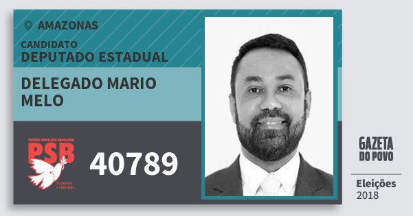 Santinho Delegado Mario Melo 40789 (PSB) Deputado Estadual | Amazonas | Eleições 2018 Santinho Delegado Mario Melo 40789 (PSB) Deputado Estadual | Amazonas | Eleições 2018