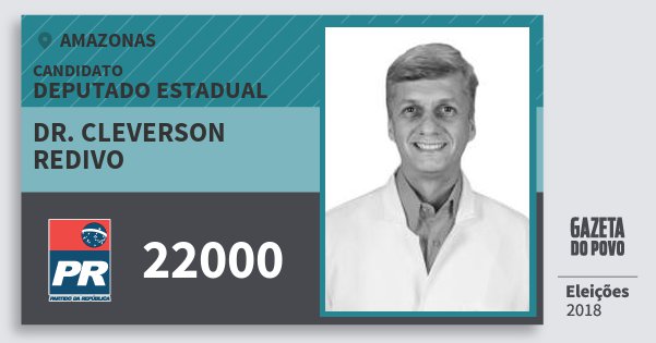 Santinho Dr. Cleverson Redivo 22000 (PR) Deputado Estadual | Amazonas | Eleições 2018 Santinho Dr. Cleverson Redivo 22000 (PR) Deputado Estadual | Amazonas | Eleições 2018