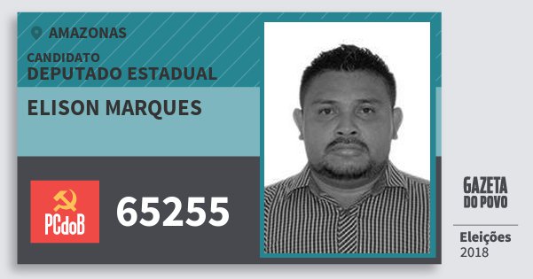 Santinho Elison Marques 65255 (PC do B) Deputado Estadual | Amazonas | Eleições 2018 Santinho Elison Marques 65255 (PC do B) Deputado Estadual | Amazonas | Eleições 2018
