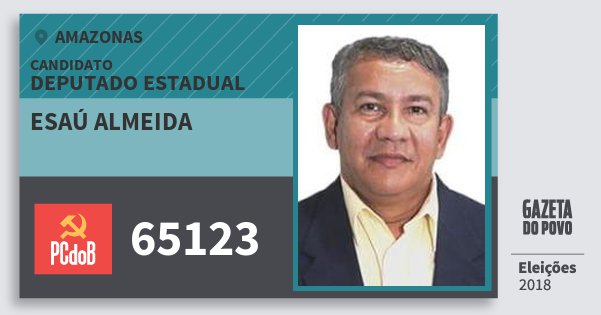 Santinho Esaú Almeida 65123 (PC do B) Deputado Estadual | Amazonas | Eleições 2018 Santinho Esaú Almeida 65123 (PC do B) Deputado Estadual | Amazonas | Eleições 2018