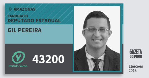 Santinho Gil Pereira 43200 (PV) Deputado Estadual | Amazonas | Eleições 2018 Santinho Gil Pereira 43200 (PV) Deputado Estadual | Amazonas | Eleições 2018