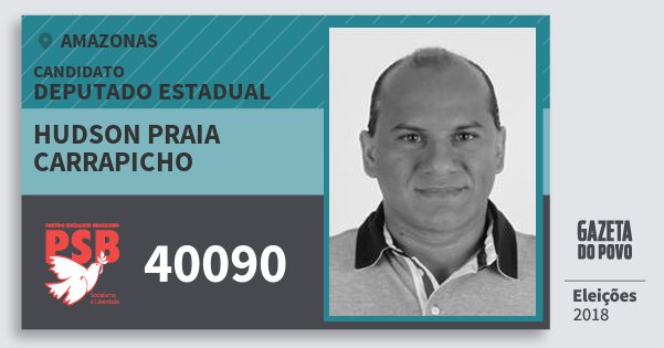 Santinho Hudson Praia Carrapicho 40090 (PSB) Deputado Estadual | Amazonas | Eleições 2018 Santinho Hudson Praia Carrapicho 40090 (PSB) Deputado Estadual | Amazonas | Eleições 2018