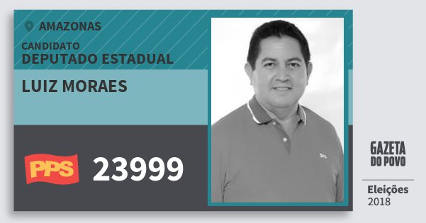 Santinho Luiz Moraes 23999 (PPS) Deputado Estadual | Amazonas | Eleições 2018 Santinho Luiz Moraes 23999 (PPS) Deputado Estadual | Amazonas | Eleições 2018