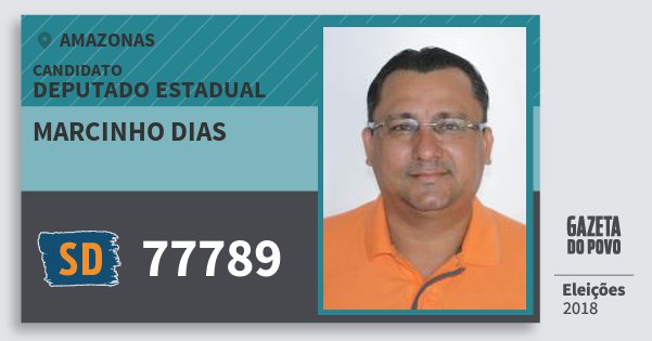 Santinho Marcinho Dias 77789 (SOLIDARIEDADE) Deputado Estadual | Amazonas | Eleições 2018 Santinho Marcinho Dias 77789 (SOLIDARIEDADE) Deputado Estadual | Amazonas | Eleições 2018