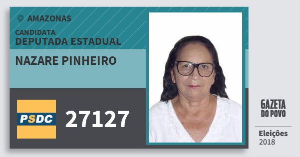 Santinho Nazare Pinheiro 27127 (DC) Deputada Estadual | Amazonas | Eleições 2018 Santinho Nazare Pinheiro 27127 (DC) Deputada Estadual | Amazonas | Eleições 2018