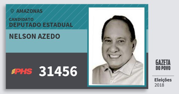 Santinho Nelson Azedo 31456 (PHS) Deputado Estadual | Amazonas | Eleições 2018 Santinho Nelson Azedo 31456 (PHS) Deputado Estadual | Amazonas | Eleições 2018