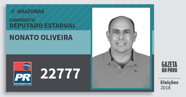 Santinho Nonato Oliveira 22777 (PR) Deputado Estadual | Amazonas | Eleições 2018 Santinho Nonato Oliveira 22777 (PR) Deputado Estadual | Amazonas | Eleições 2018