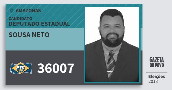 Santinho Sousa Neto 36007 (PTC) Deputado Estadual | Amazonas | Eleições 2018 Santinho Sousa Neto 36007 (PTC) Deputado Estadual | Amazonas | Eleições 2018