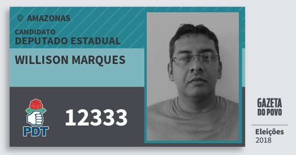 Santinho Willison Marques 12333 (PDT) Deputado Estadual | Amazonas | Eleições 2018 Santinho Willison Marques 12333 (PDT) Deputado Estadual | Amazonas | Eleições 2018