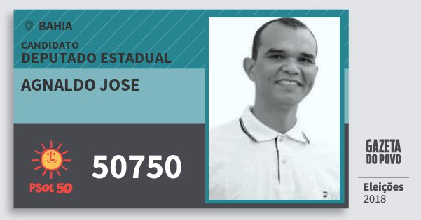 Santinho Agnaldo Jose 50750 (PSOL) Deputado Estadual | Bahia | Eleições 2018 Santinho Agnaldo Jose 50750 (PSOL) Deputado Estadual | Bahia | Eleições 2018