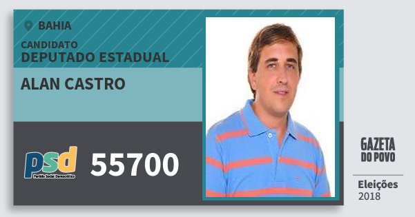 Santinho Alan Castro 55700 (PSD) Deputado Estadual | Bahia | Eleições 2018 Santinho Alan Castro 55700 (PSD) Deputado Estadual | Bahia | Eleições 2018