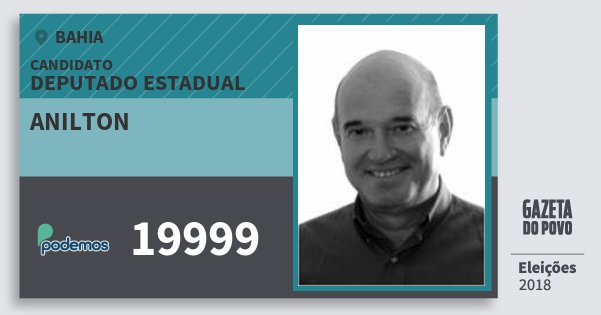 Santinho Anilton 19999 (PODE) Deputado Estadual | Bahia | Eleições 2018 Santinho Anilton 19999 (PODE) Deputado Estadual | Bahia | Eleições 2018