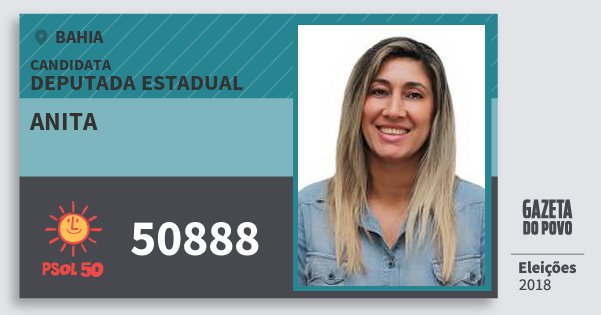 Santinho Anita 50888 (PSOL) Deputada Estadual | Bahia | Eleições 2018 Santinho Anita 50888 (PSOL) Deputada Estadual | Bahia | Eleições 2018