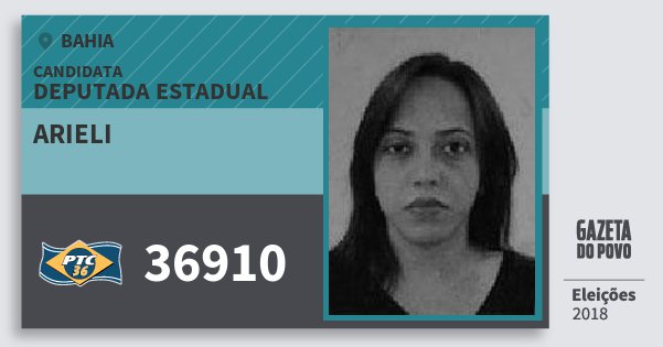Santinho Arieli 36910 (PTC) Deputada Estadual | Bahia | Eleições 2018 Santinho Arieli 36910 (PTC) Deputada Estadual | Bahia | Eleições 2018