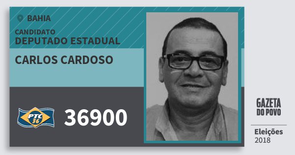 Santinho Carlos Cardoso 36900 (PTC) Deputado Estadual | Bahia | Eleições 2018 Santinho Carlos Cardoso 36900 (PTC) Deputado Estadual | Bahia | Eleições 2018
