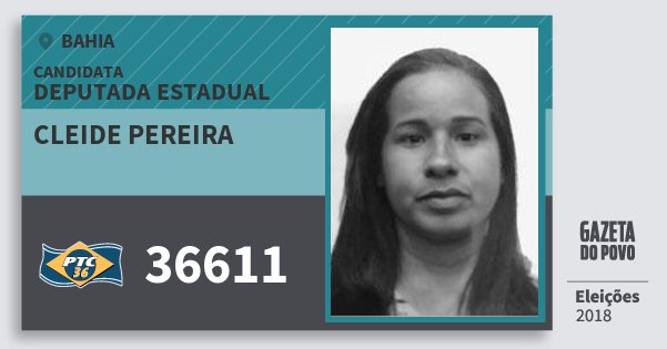 Santinho Cleide Pereira 36611 (PTC) Deputada Estadual | Bahia | Eleições 2018 Santinho Cleide Pereira 36611 (PTC) Deputada Estadual | Bahia | Eleições 2018