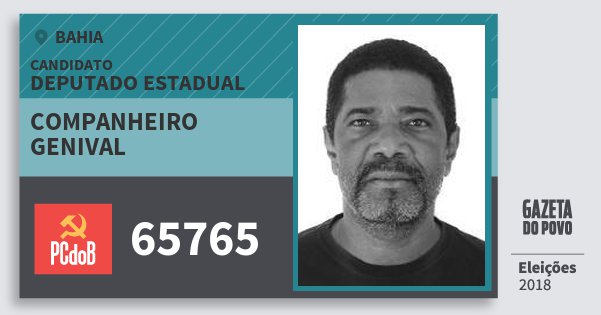 Santinho Companheiro Genival 65765 (PC do B) Deputado Estadual | Bahia | Eleições 2018 Santinho Companheiro Genival 65765 (PC do B) Deputado Estadual | Bahia | Eleições 2018