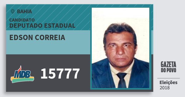 Santinho Edson Correia 15777 (MDB) Deputado Estadual | Bahia | Eleições 2018 Santinho Edson Correia 15777 (MDB) Deputado Estadual | Bahia | Eleições 2018