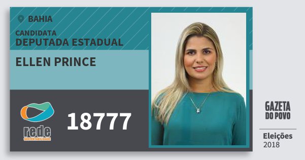 Santinho Ellen Prince 18777 (REDE) Deputada Estadual | Bahia | Eleições 2018 Santinho Ellen Prince 18777 (REDE) Deputada Estadual | Bahia | Eleições 2018