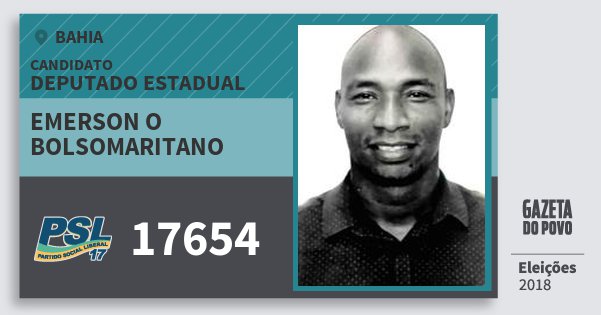Santinho Emerson O Bolsomaritano 17654 (PSL) Deputado Estadual | Bahia | Eleições 2018 Santinho Emerson O Bolsomaritano 17654 (PSL) Deputado Estadual | Bahia | Eleições 2018