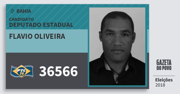 Santinho Flavio Oliveira 36566 (PTC) Deputado Estadual | Bahia | Eleições 2018 Santinho Flavio Oliveira 36566 (PTC) Deputado Estadual | Bahia | Eleições 2018