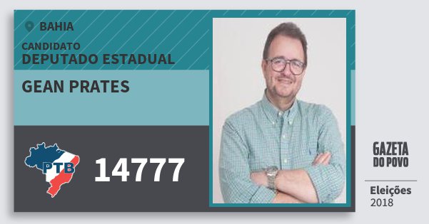 Santinho Gean Prates 14777 (PTB) Deputado Estadual | Bahia | Eleições 2018 Santinho Gean Prates 14777 (PTB) Deputado Estadual | Bahia | Eleições 2018