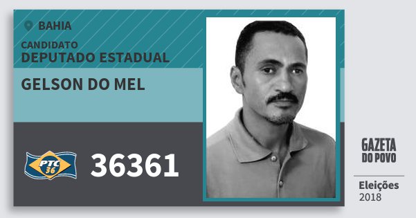 Santinho Gelson do Mel 36361 (PTC) Deputado Estadual | Bahia | Eleições 2018 Santinho Gelson do Mel 36361 (PTC) Deputado Estadual | Bahia | Eleições 2018