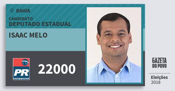Santinho Isaac Melo 22000 (PR) Deputado Estadual | Bahia | Eleições 2018 Santinho Isaac Melo 22000 (PR) Deputado Estadual | Bahia | Eleições 2018