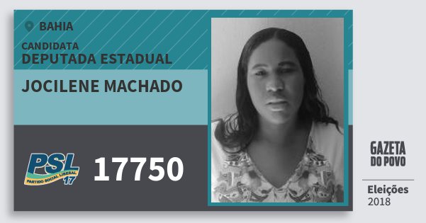 Santinho Jocilene Machado 17750 (PSL) Deputada Estadual | Bahia | Eleições 2018 Santinho Jocilene Machado 17750 (PSL) Deputada Estadual | Bahia | Eleições 2018