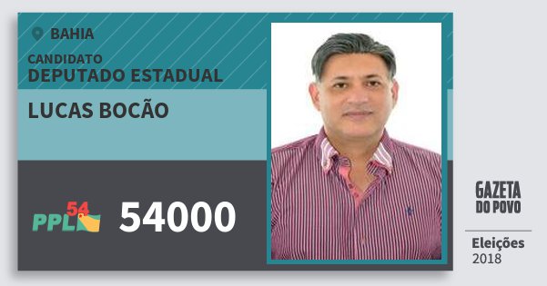 Santinho Lucas Bocão 54000 (PPL) Deputado Estadual | Bahia | Eleições 2018 Santinho Lucas Bocão 54000 (PPL) Deputado Estadual | Bahia | Eleições 2018