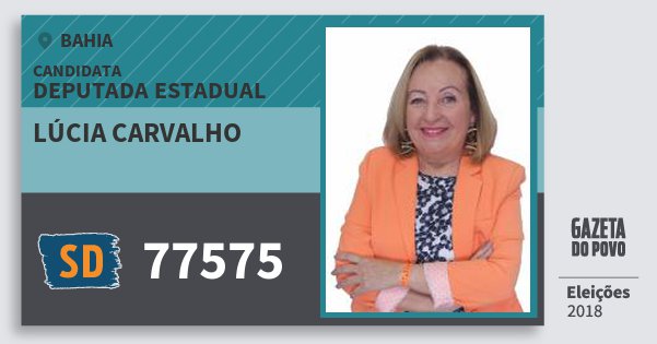 Santinho Lúcia Carvalho 77575 (SOLIDARIEDADE) Deputada Estadual | Bahia | Eleições 2018 Santinho Lúcia Carvalho 77575 (SOLIDARIEDADE) Deputada Estadual | Bahia | Eleições 2018
