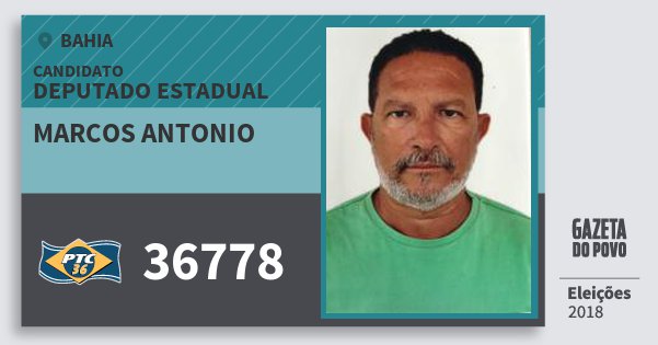Santinho Marcos Antonio 36778 (PTC) Deputado Estadual | Bahia | Eleições 2018 Santinho Marcos Antonio 36778 (PTC) Deputado Estadual | Bahia | Eleições 2018