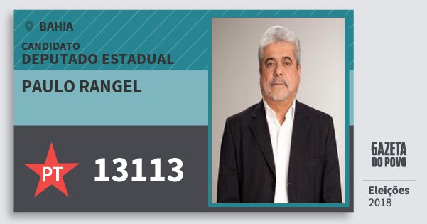 Santinho Paulo Rangel 13113 (PT) Deputado Estadual | Bahia | Eleições 2018 Santinho Paulo Rangel 13113 (PT) Deputado Estadual | Bahia | Eleições 2018