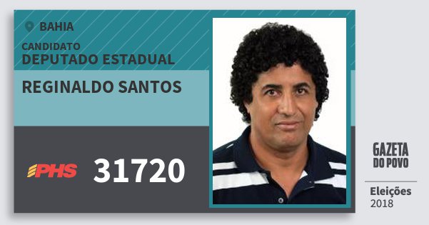 Santinho Reginaldo Santos 31720 (PHS) Deputado Estadual | Bahia | Eleições 2018 Santinho Reginaldo Santos 31720 (PHS) Deputado Estadual | Bahia | Eleições 2018