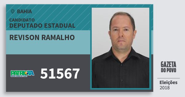 Santinho Revison Ramalho 51567 (PATRI) Deputado Estadual | Bahia | Eleições 2018 Santinho Revison Ramalho 51567 (PATRI) Deputado Estadual | Bahia | Eleições 2018